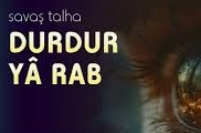 Savaş Talha - Durdur Ya Rab